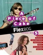 Flexbog, A Piece of Cake 5