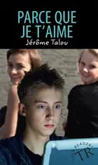 Parce-que je t´aime af Jérôme Talou