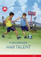 Fodboldbrødre har talent