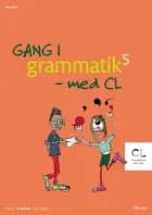Gang i grammatik - med CL, 5. klasse, elevhæfte