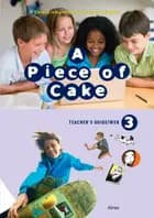 A Piece of Cake 3, Teacher´s Guide/Web