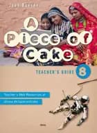 A Piece of Cake 8, Teacher´s Guide/Web