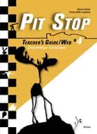 Pit Stop #4, Teacher´s Guide/Web
