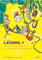 Den første læsning 1.kl. Lærervejledning til Læsebogen og Arbejdsbogen/Web af Dorthe Klint Petersen og Ina Borstrøm