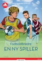 Fodboldbrødre - En ny spiller, Rød Læseklub af Andreas Munk Scheller
