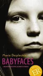 Babyfaces, ER A af Marie Desplechin