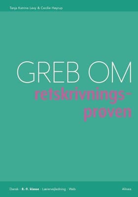 Greb om retskrivningsprøven 8./9. kl., lærervejledning/web af Cecilie Høyrup