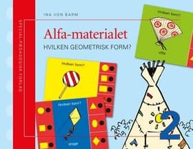 Alfa - Hvilken geometrisk form? af Ina Von Barm