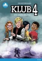 Klub 4 - en død hund, Blå Læseklub af Per Østergaard