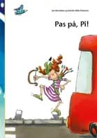 Den første læsning 0. kl. Lydret fri læsning, Pas på, Pi! af Dorthe Klint Petersen og Ina Borstrøm
