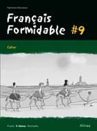 Français Formidable #9, Cahier af Fabienne B. Borresen