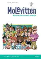 Molevitten, 2. kl., Bogen om litteratur og hele molevitten, Elevbog/Web af Kenneth Jakobsen Bøye og Kim Fupz Aakeson