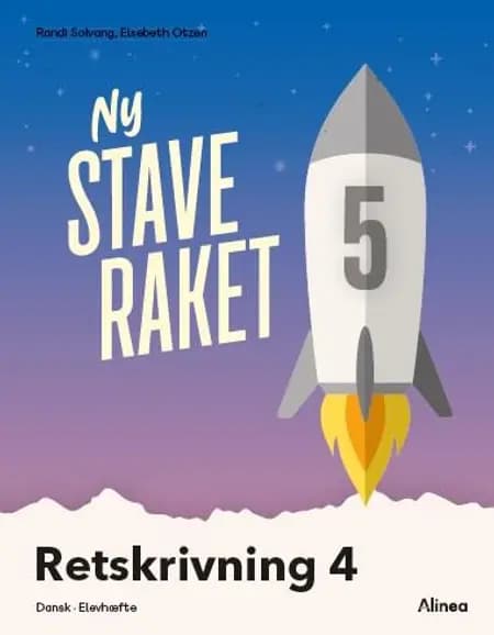 Ny Staveraket, Fase 5, Retskrivning 4 af Elsebeth Otzen