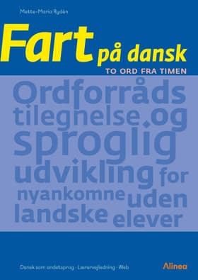Fart på dansk, To ord fra timen, Lærervejldning/web af Mette-Maria Rydén