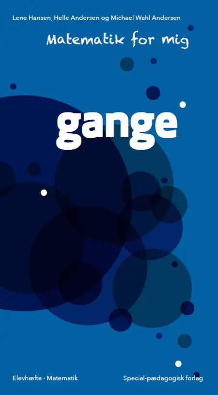 Matematik for mig, Gange af Michael Wahl Andersen