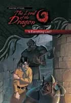 The Lord of the Dragon 6. Is everything lost? af Josefine Ottesen