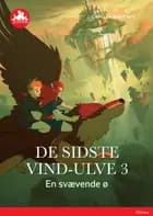 De sidste vind-ulve 3 - En svævende ø, Rød Læseklub af Camilla Wandahl