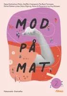 Mod på mat 2 af Signe Gottschau Malm, Pia Beck Tonnesen og Steffen Overgaard