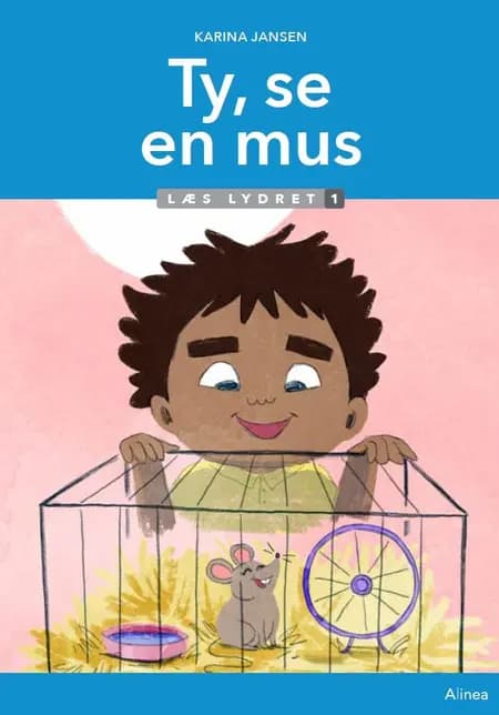 Ty, se en mus, Læs Lydret 1 af karina jansen