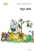 Den første læsning, 1. kl., Let fri læsning, Mys skib af Ina Borstrøm og Dorthe Klint Petersen
