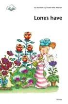 Den første læsning, 1. kl., Let fri læsning, Lones have af Ina Borstrøm og Dorthe Klint Petersen