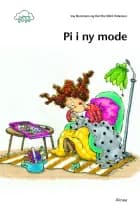 Den første læsning, 1. kl., Let fri læsning, Pi i ny mode af Ina Borstrøm og Dorthe Klint Petersen
