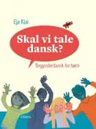 Skal vi tale dansk? af Eja Klai