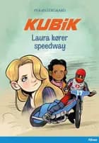 KUBIK - Laura kører speedway, Blå Læseklub af Per Østergaard