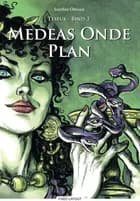 Teseus, bind 3. Medeas onde plan af Josefine Ottesen