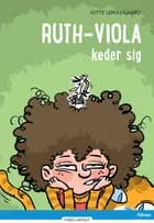 Ruth-Viola keder sig, Blå Læseklub af Gitte Løkkegaard og Alinea