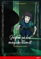 Jagten på den magiske blomst 1, Rød Læseklub af Anette Ellegaard