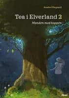Tea i Elverland 2, Rød Læseklub af Anette Ellegaard