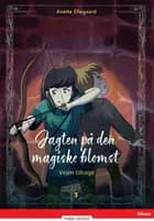 Jagten på den magiske blomst 3, Rød Læseklub af Anette Ellegaard