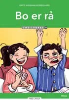 Bo er rå, Læs Lydret 0 af Grete Wiemann Borregaard