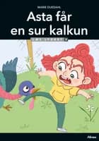 Asta får en sur kalkun, Læs lydret 3 af Marie Duedahl
