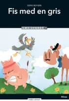 Fis med en gris, Læs lydret 3 af Sofie Boysen