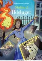 Malina 2, Ildsluger, Rød Læseklub af Anette Vinther Jensen