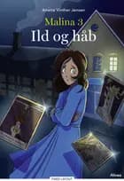 Malina 3, Ild og håb, Rød Læseklub af Anette Vinther Jensen
