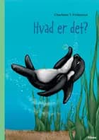 Hvad er det? Grøn læseklub af Charlotte T. Frobenius
