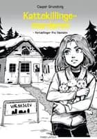 Kattekillingemorderen - fortællinger fra Væmslev, Rød læseklub af Casper Grundtvig