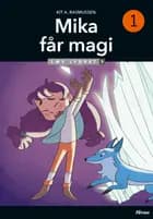 Mika 1 - Mika får magi, Læs Lydret 3 af Kit A. Rasmussen