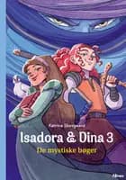 Isadora og Dina 3, De mystiske bøger, Blå Læseklub af Katrine Skovgaard Rasmussen