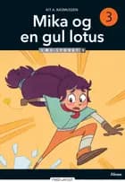 Mika og den gule lotus, Læs lydret 3