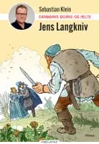 Danmarks skurke og helte - Jens Langkniv