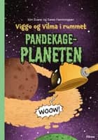 Viggo og Vilma i rummet - Pandekage-planeten, Grøn Læseklub af Søren Hemmingsen og Kim Svarer