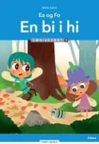 Ea og Fo, En bi i hi, Læs lydret 1
