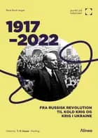 1917-2022: Fra russisk revolution til kold krig og krig i Ukraine - Punkt på tidslinjen