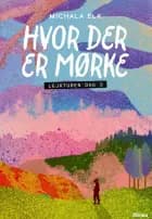 Hvor der er mørke, Lejrturen dag 3, Sort Læseklub af Michala Elk