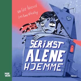 Seriøst alene hjemme, Makværk af Kim Fupz Aakeson