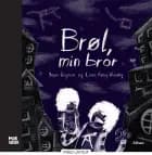 Brøl, min bror af Sofie Boysen